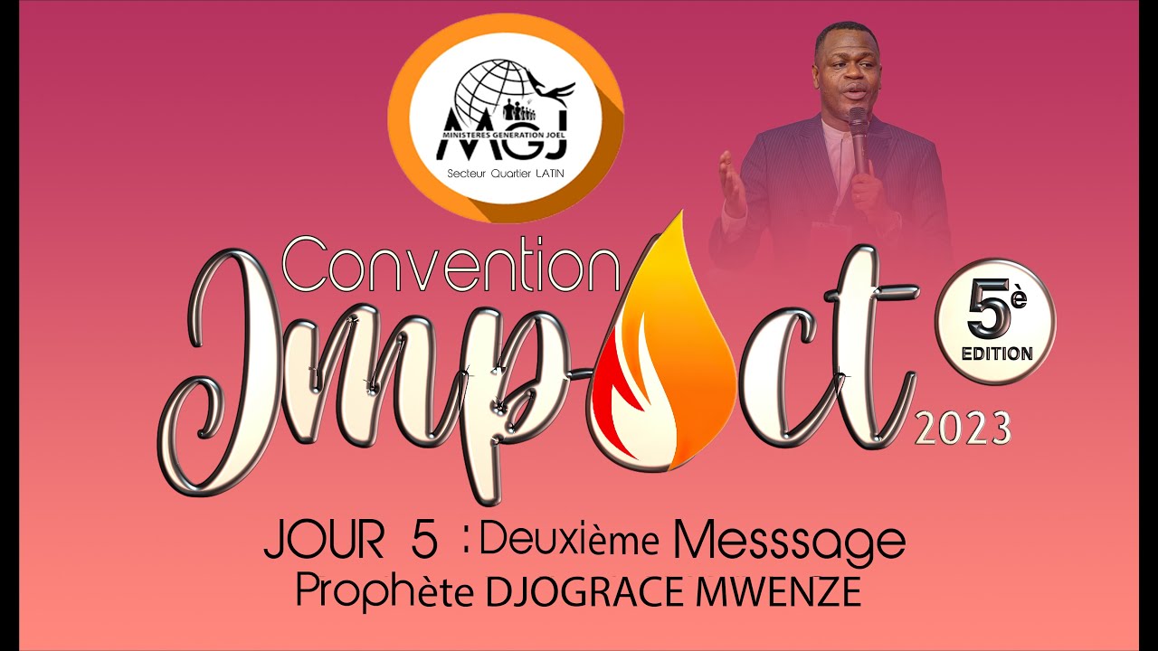 GRANDE CONVENTION IMPACT Jour 5 avec le Prophète DJO GRACE MWENZE