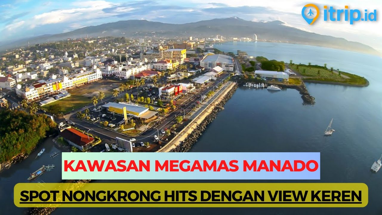 Kawasan Megamas Manado, Spot Nongkrong Hits dengan View Laut Keren! 😱🌊