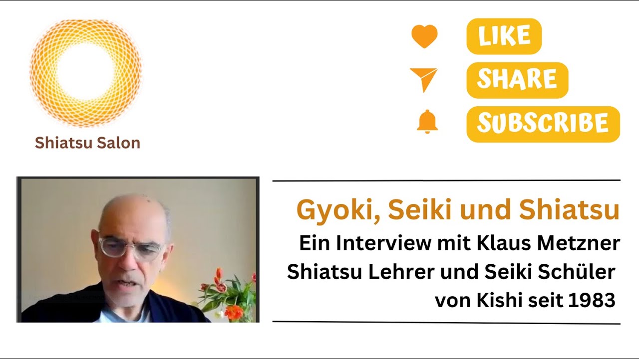 Shiatsu Salon | Gyoki, Seiki und Shiatsu - ein Interview mit Klaus Metzner und Andrea Kleinau