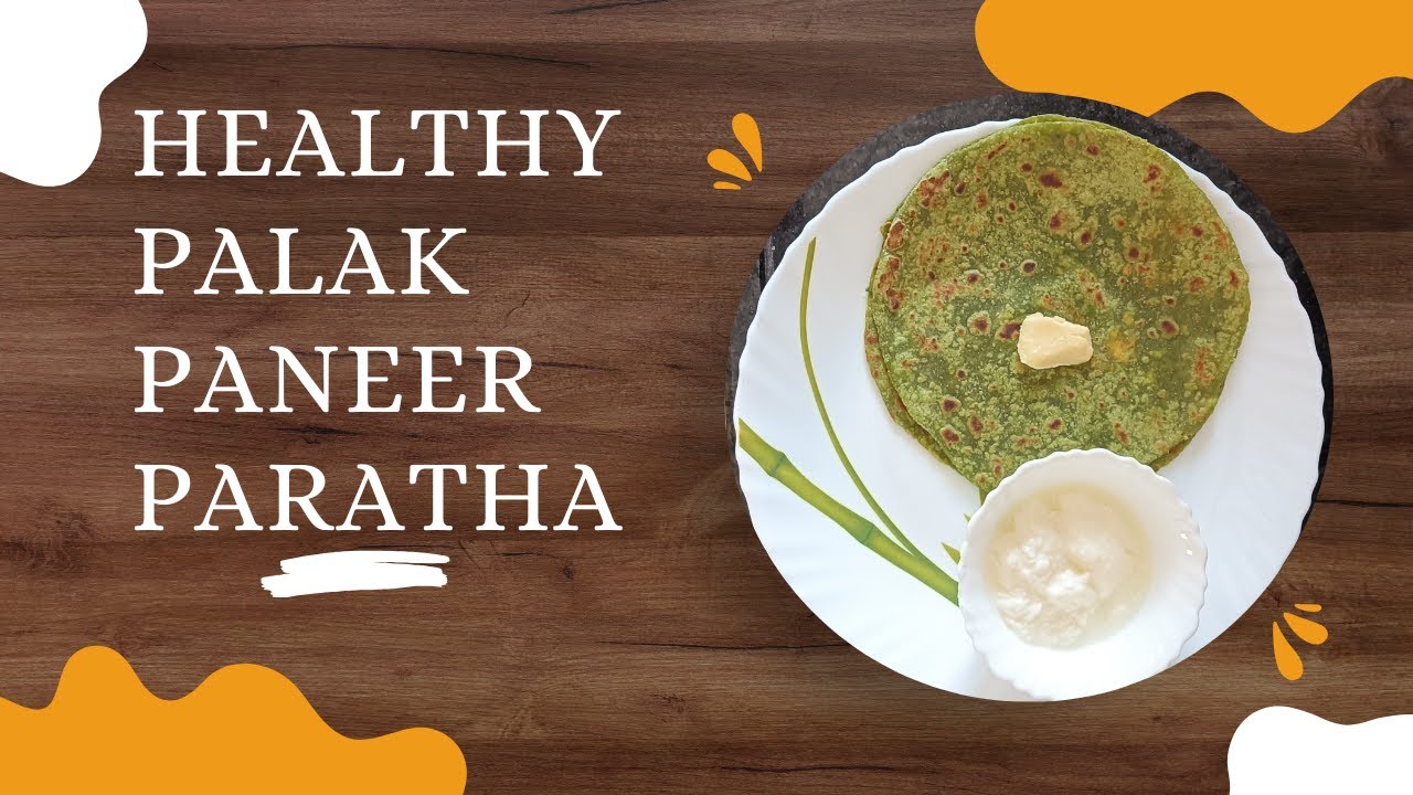 Palak Paneer Paratha | Paratha With Palak Paneer | Healthy Paratha Recipe | Easy Breakfast Recipe