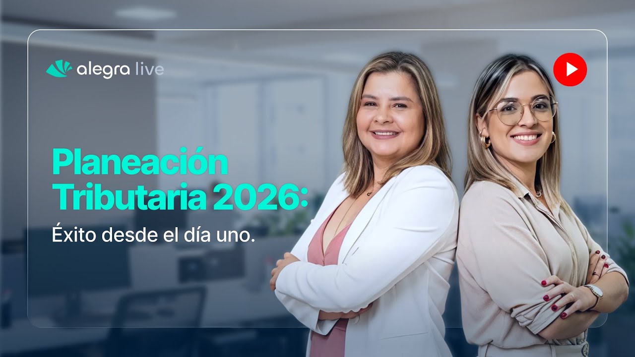 Planeación Tributaria 2026: Cómo garantizar el éxito desde el día uno