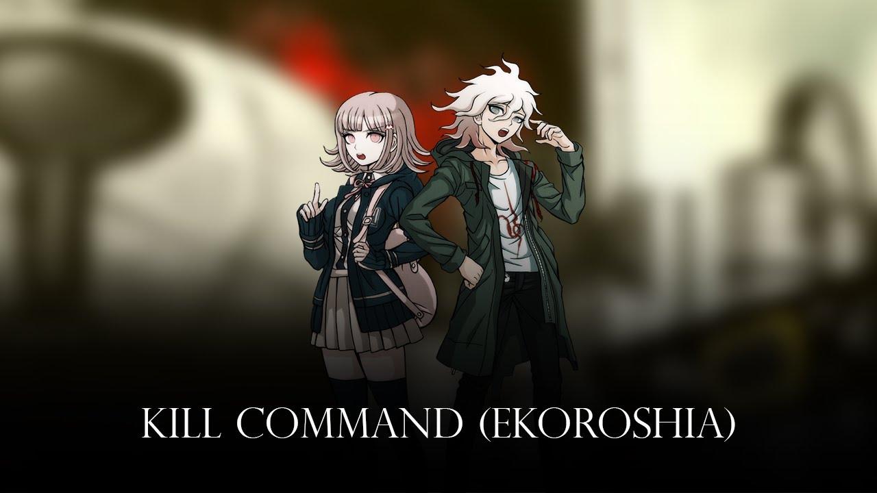 Kill Command (Ekoroshia) - Remix Cover (Danganronpa 2: Goodbye Despair)