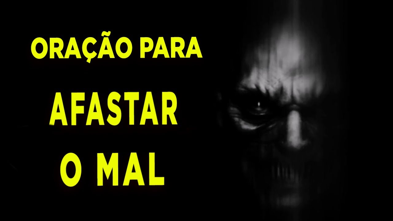 ORA&Ccedil;&Atilde;O PARA AFASTAR O MAL
