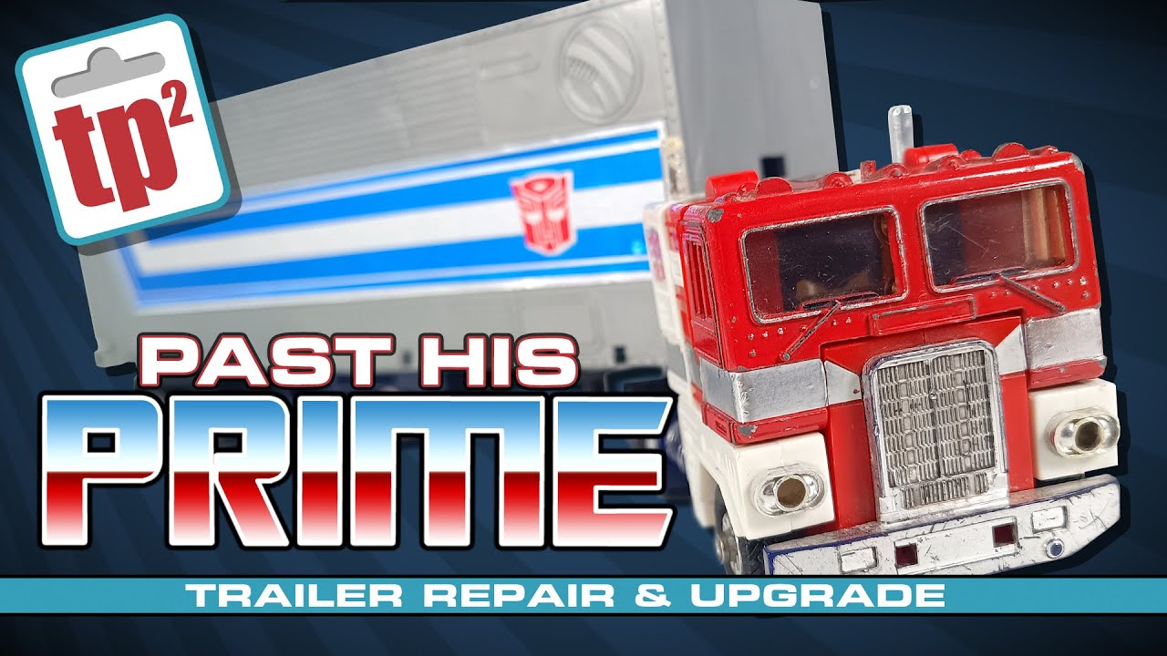 Past his Prime - Trailer Repair & Upgrade - Toy Polloi Two