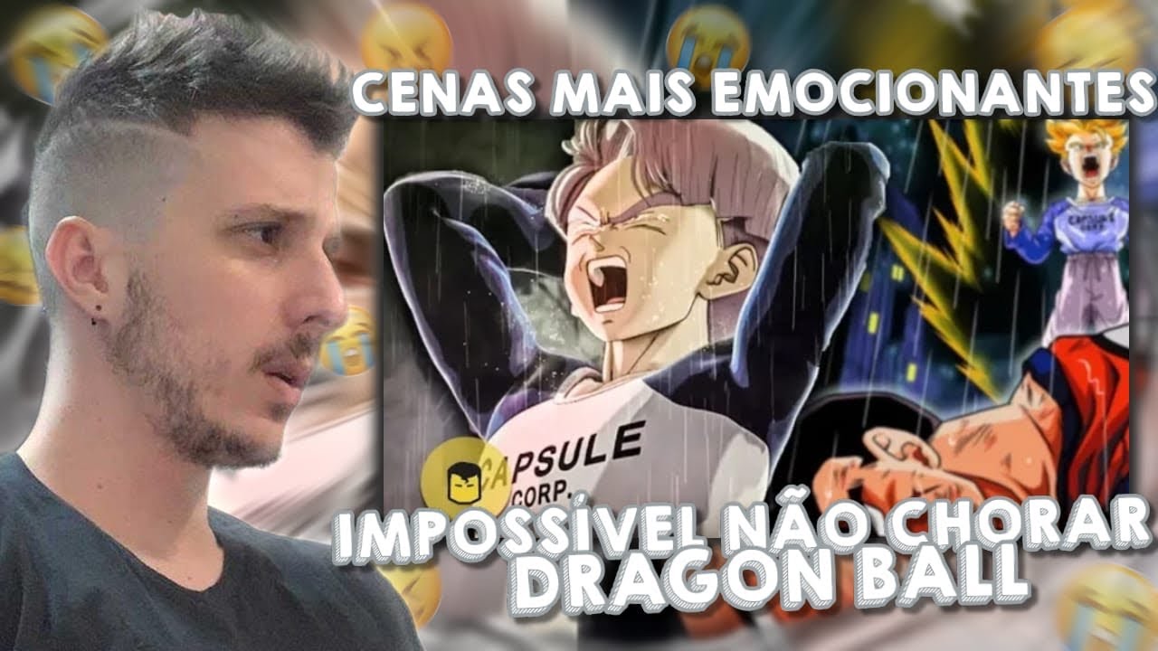 NUNCA VI DRAGON BALL E REAGI 😭AS CENAS MAIS EMOCIONANTES [ IMPOSSÍVEL NÃO CHORAR] DRAGON BALL | BAD