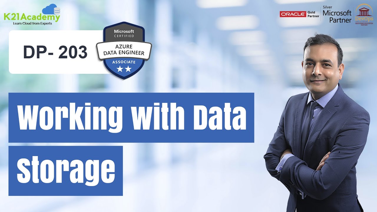 Working with Data Storage | DP-203 | K21Academy