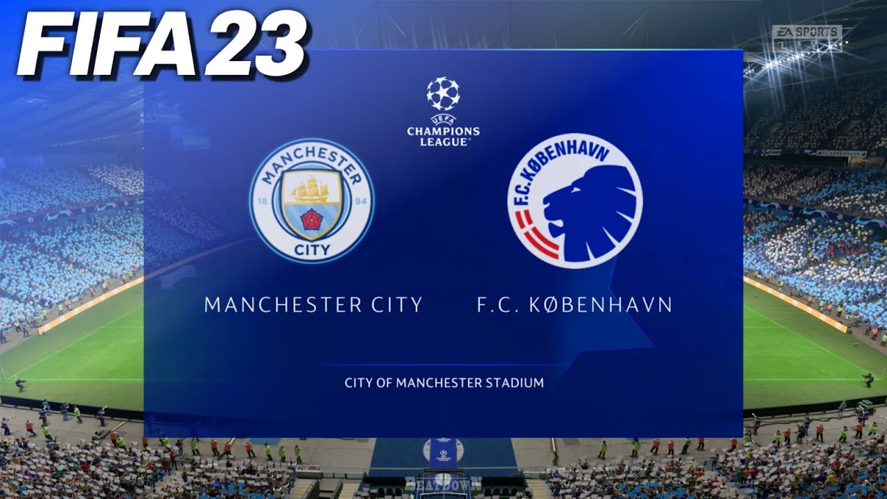 FIFA 23 - Manchester City vs. FC Copenhagen @ Etihad Stadium