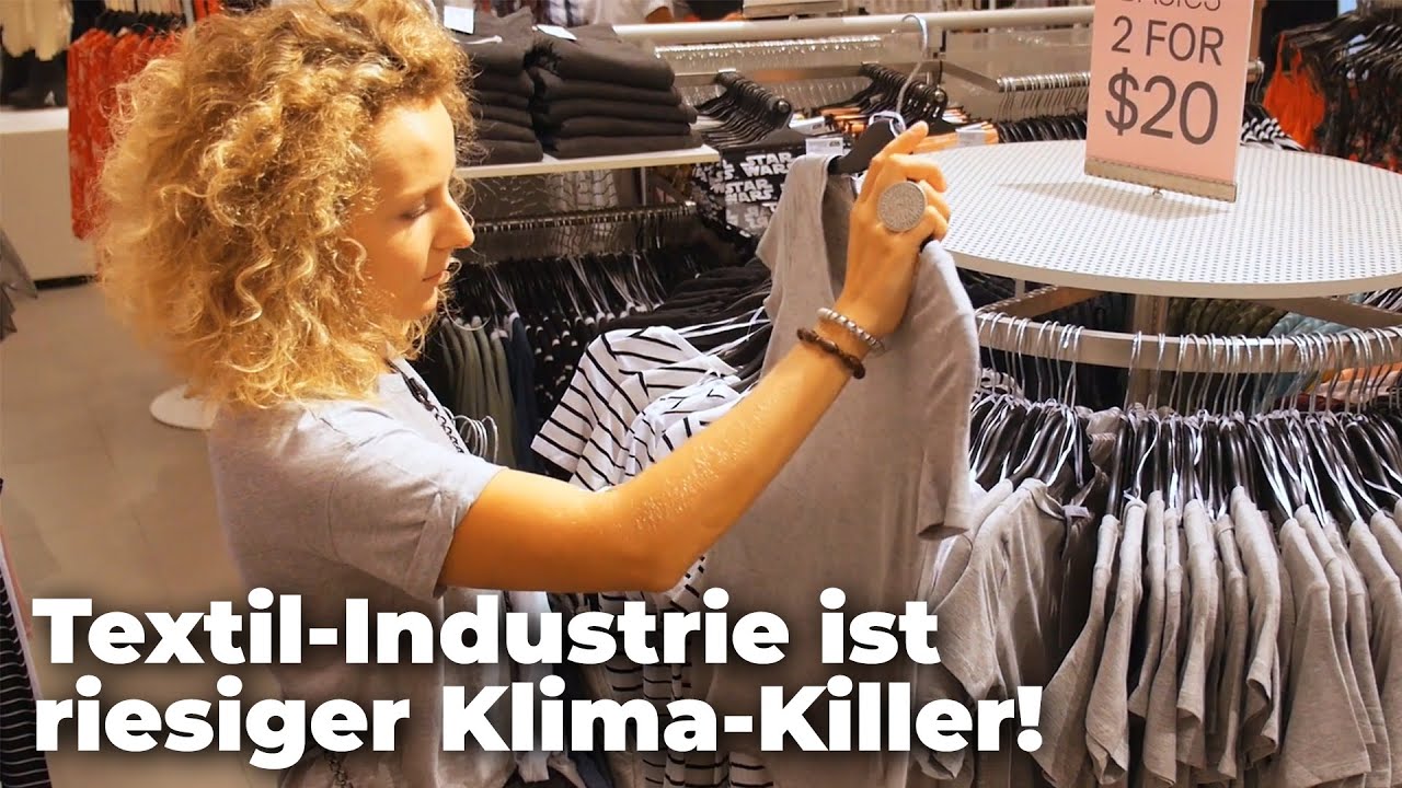Fast-Fashion - Textil-Industrie ist riesiger Klima-Killer! - Clixoom nature