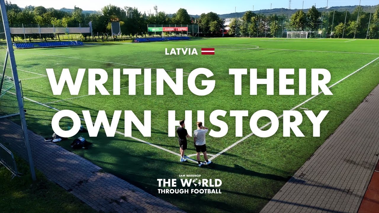Latvia's League on the Rise | The World Through Football