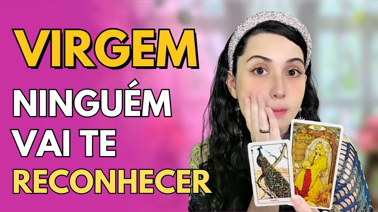 VIRGEM♍AGORA VAI SER TUDO DO SEU JEITO ! MUDANÇA RADICAL💫NINGUÉM VAI TE RECONHECER