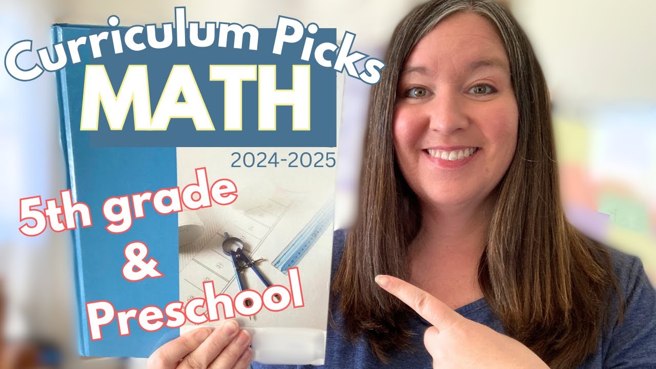 Math Curriculum Choices for 5th grade and Preschool 2024-2025