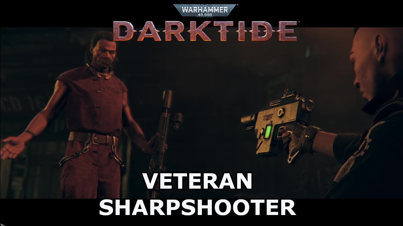DARKTIDE - Veteran: Sharpshooter - PROLOGUE - Warhammer 40k Darktide (No Commentary)