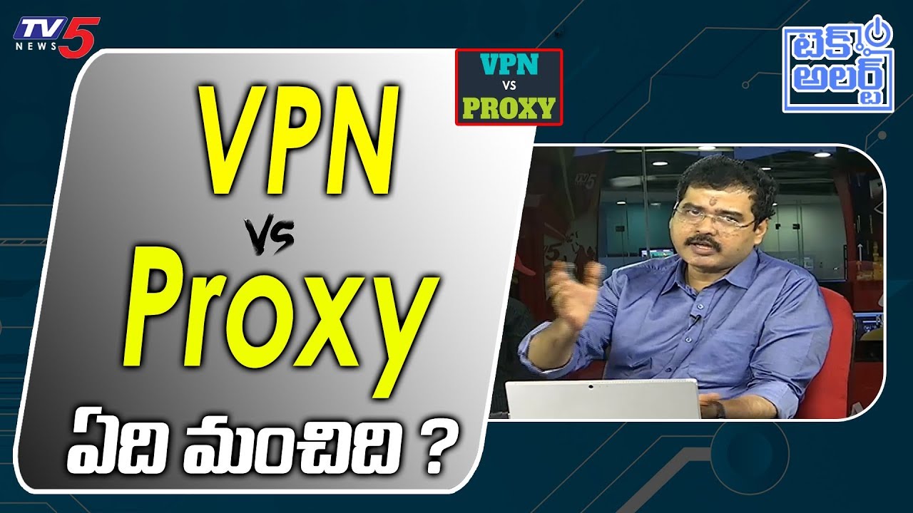 What is The Difference Between VPN and Proxy ? | VPN vs Proxy | NAllamothu Sridhar | TV5 Tech Alert