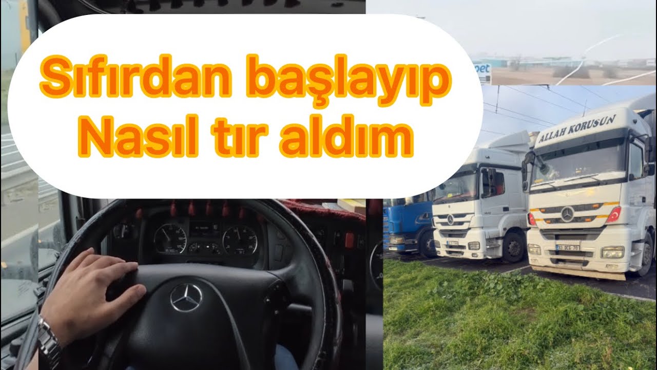 SIFIRDAN BAŞLAYIP NASIL TIR ALDIM | Otomobil | Kamyon | Tır