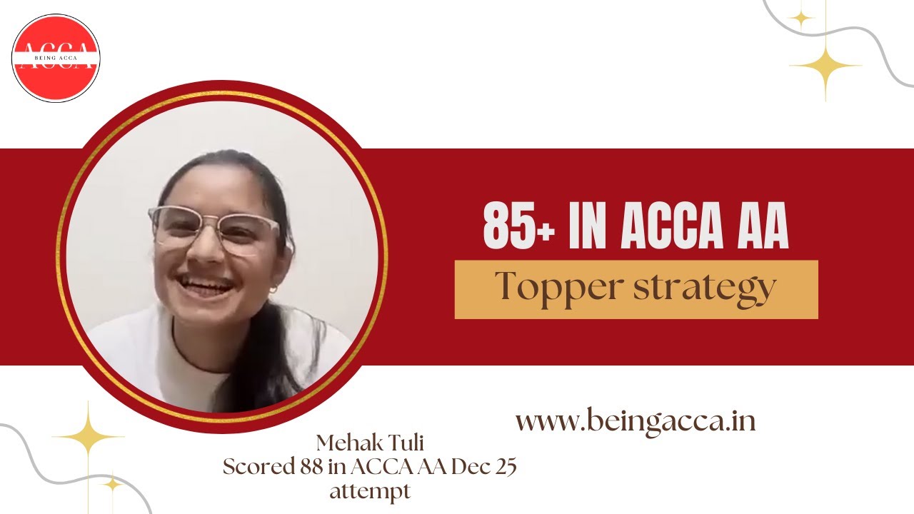 How to score 85+ in ACCA AA | Topper interview| Punya Aggarwal