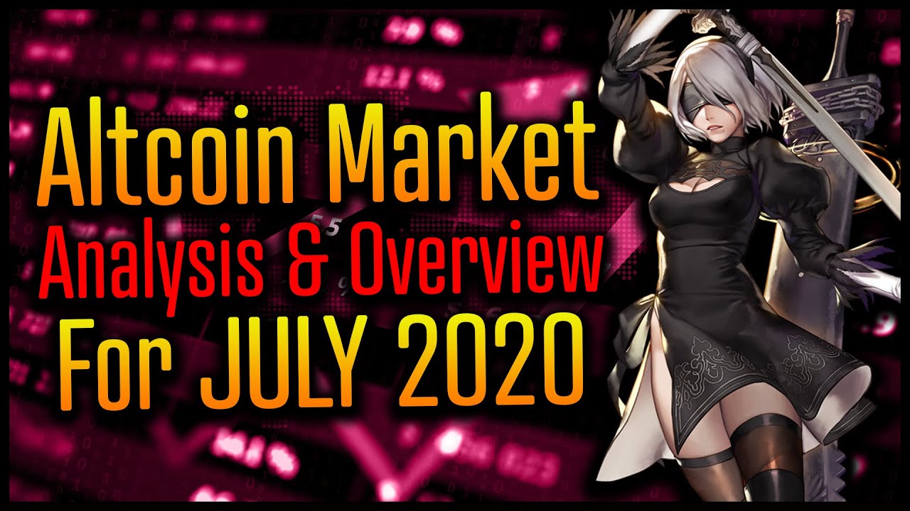 Altcoin Market Analysis & Overview (July 2020)