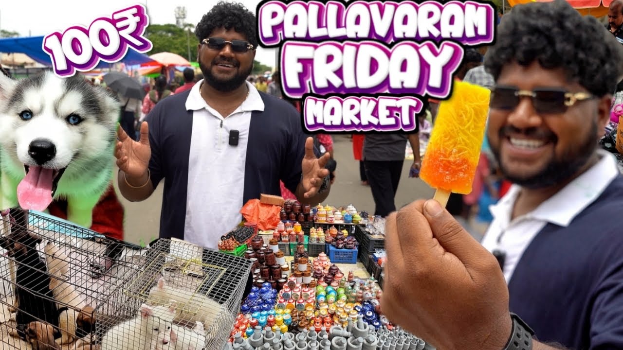 100₹ Challenge in Pallavaram Friday Market 😳 | Foodie Prabu 