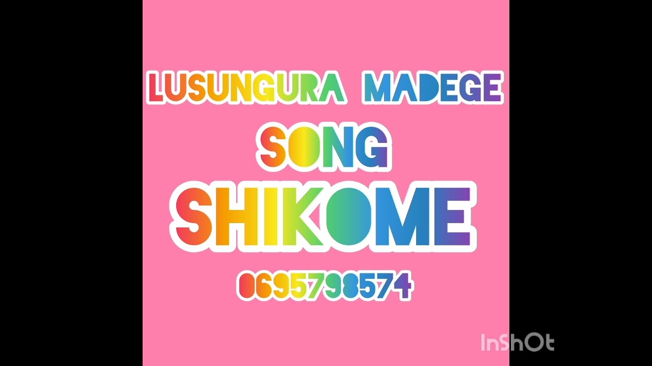 LUSUNGURA MADEGE SONG SHIKOME