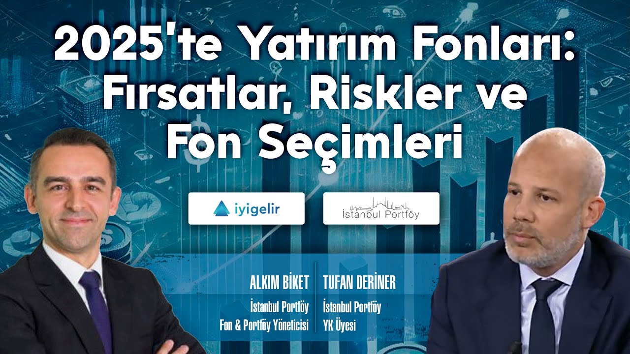 2025’te Yatırım Fonları: Fırsatlar, Riskler ve Fon Seçimleri