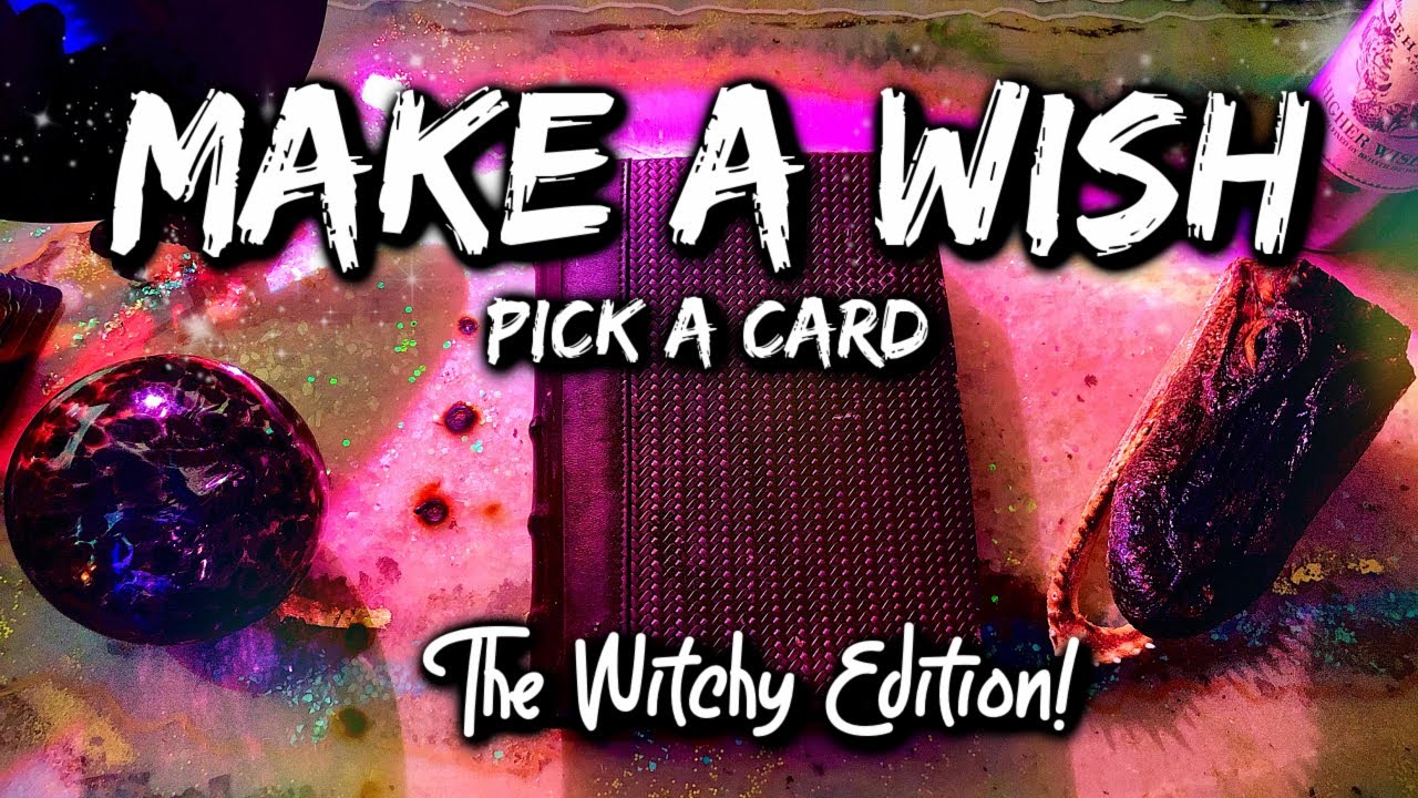 Pick a Card 💫 🌟 Make A Wish And Receive Spirit's Message 🌟 💫 The Witchy Edition