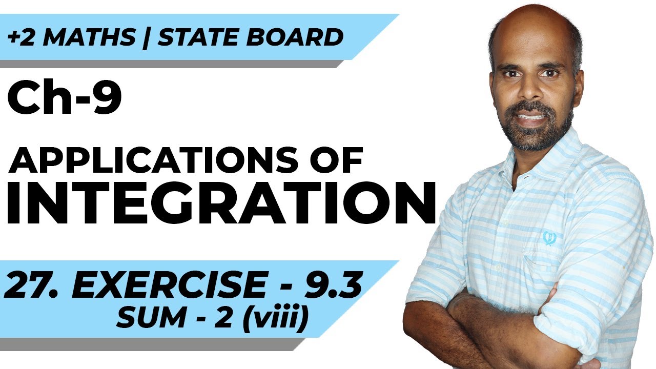 +2 | Ex - 9.3 | Sum No. 2(viii) | Applications of Integration | Class 12 | State Board | ram maths