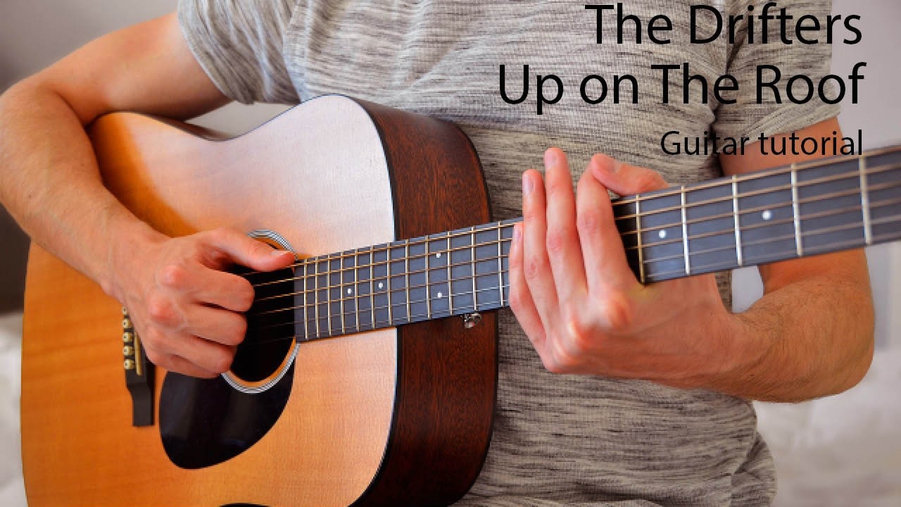 The Drifters - Up On The Roof EASY Guitar Tutorial With Chords / Lyrics