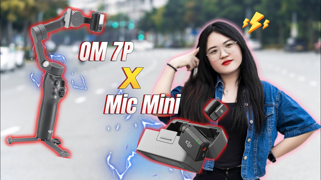 Hướng Dẫn Kết Nối DJI Mic Mini Với Gimbal Osmo Mobile 7P