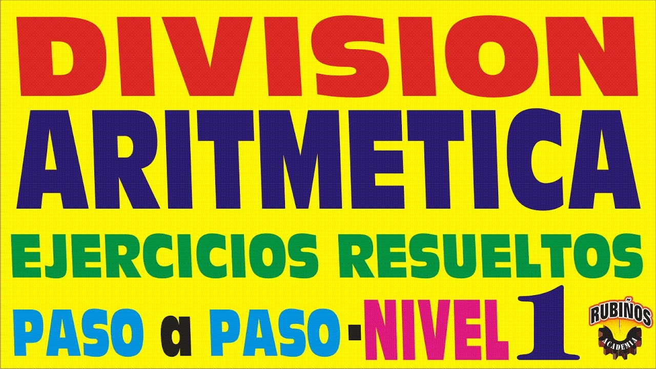 DIVISIÓN ARITMÉTICA   EJERCICIOS RESUELTOS NIVEL 1   PREUNIVERSITARIOS