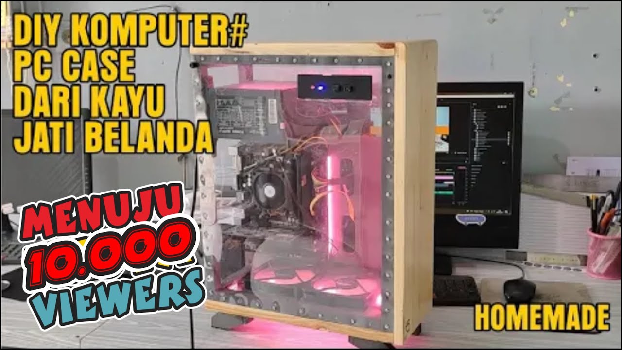DIY KOMPUTER : PC CASE DARI KAYU JATI BELANDA #SPEK AMD APU A6