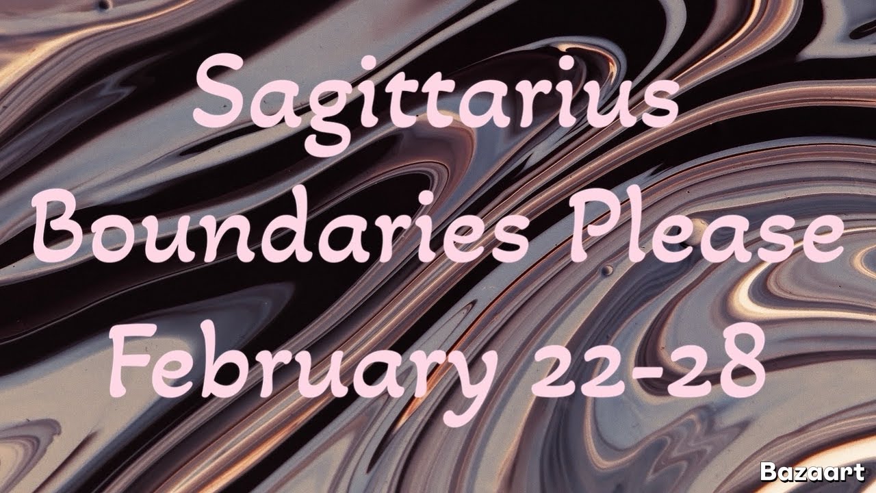SAGITTARIUS  “WEEKLY” TAROT READING “Boundaries Please”February 22-28 2026