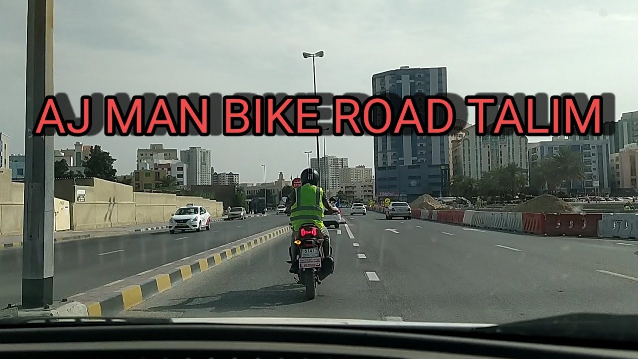 Aj man bike road Test  talim UAE