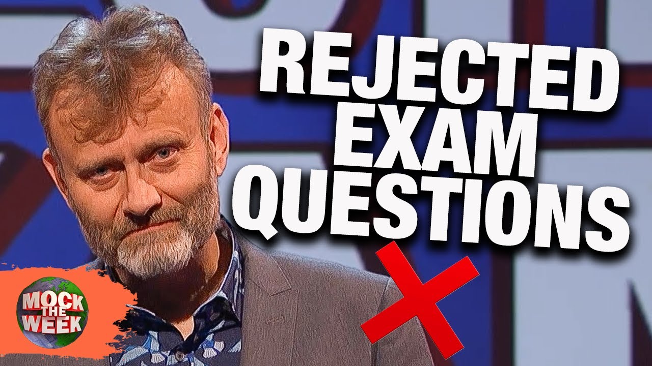 REJECTED Exam Questions! 'Scenes We'd Like To See' | Mock The Week