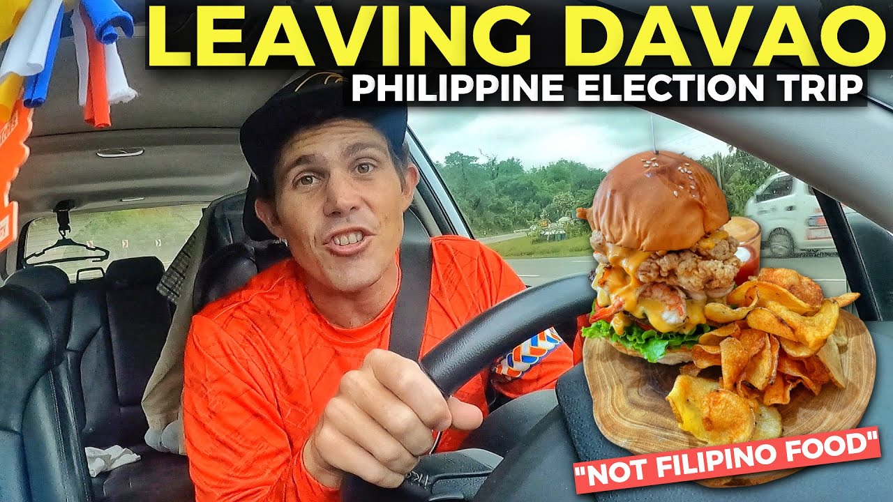 PHILIPPINES ELECTION... LEAVING DAVAO! Road Trip Not Eating Filipino Food?
