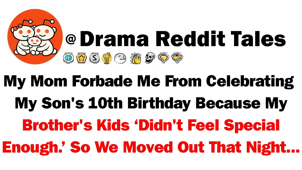My Mom Forbade Me From Celebrating My Son’s 10th Birthday Because My Brother’s Kids ‘Didn’t Feel...