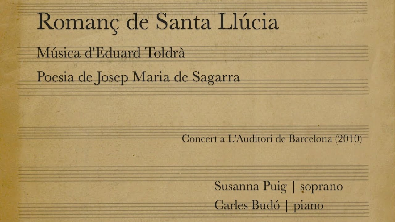 Eduard Toldrà: Romanç de Santa Llúcia (Susanna Puig - Carles Budó)