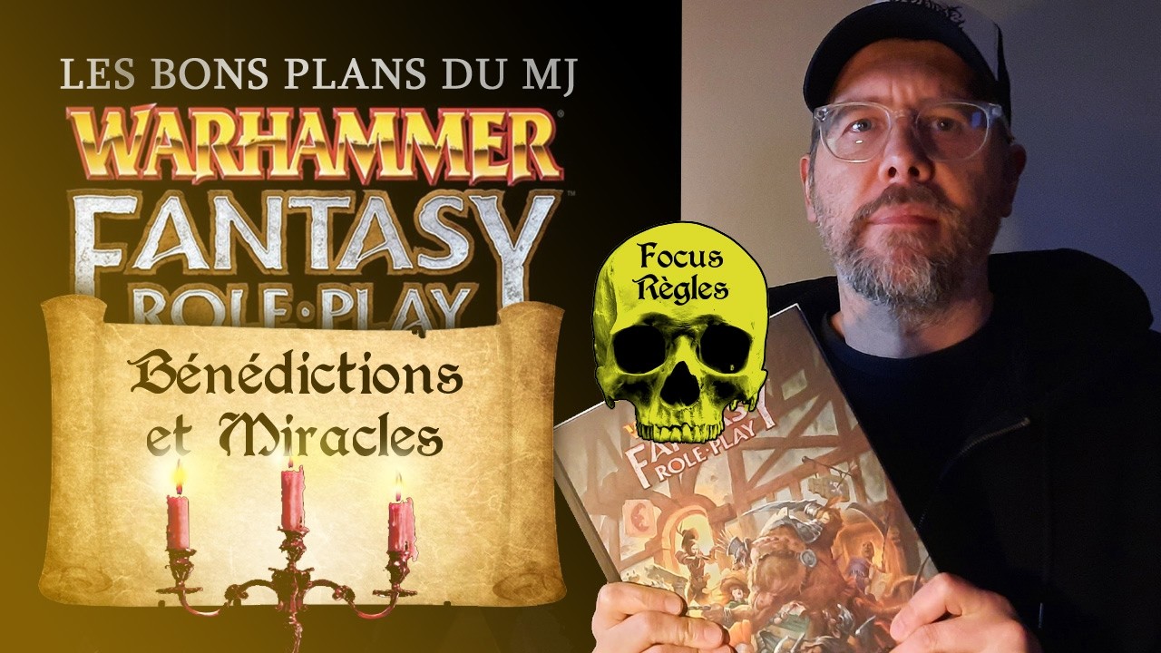 Warhammer le jdr v4 -  focus règles  : Prêtres bénédictions et miracles