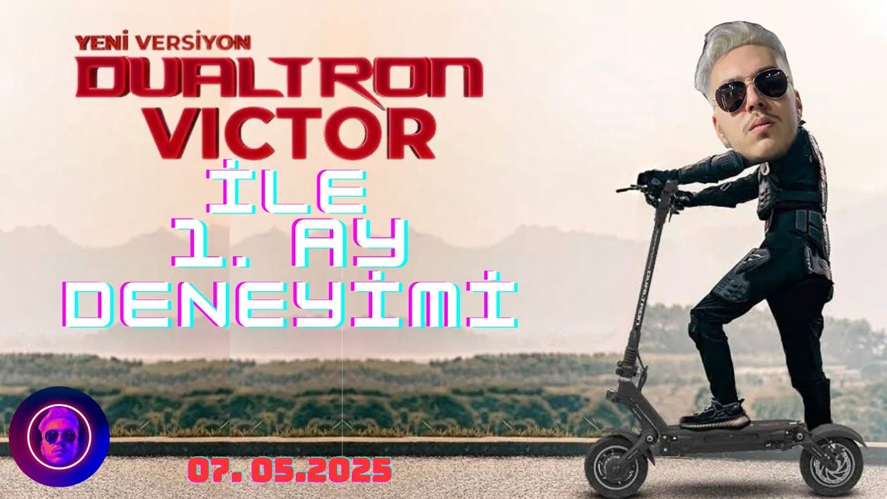 DUALTRON VICTOR İLE İLK AY DENEYİMİM / YORUMUM (07.05.2025) #2 E-SCOOTER