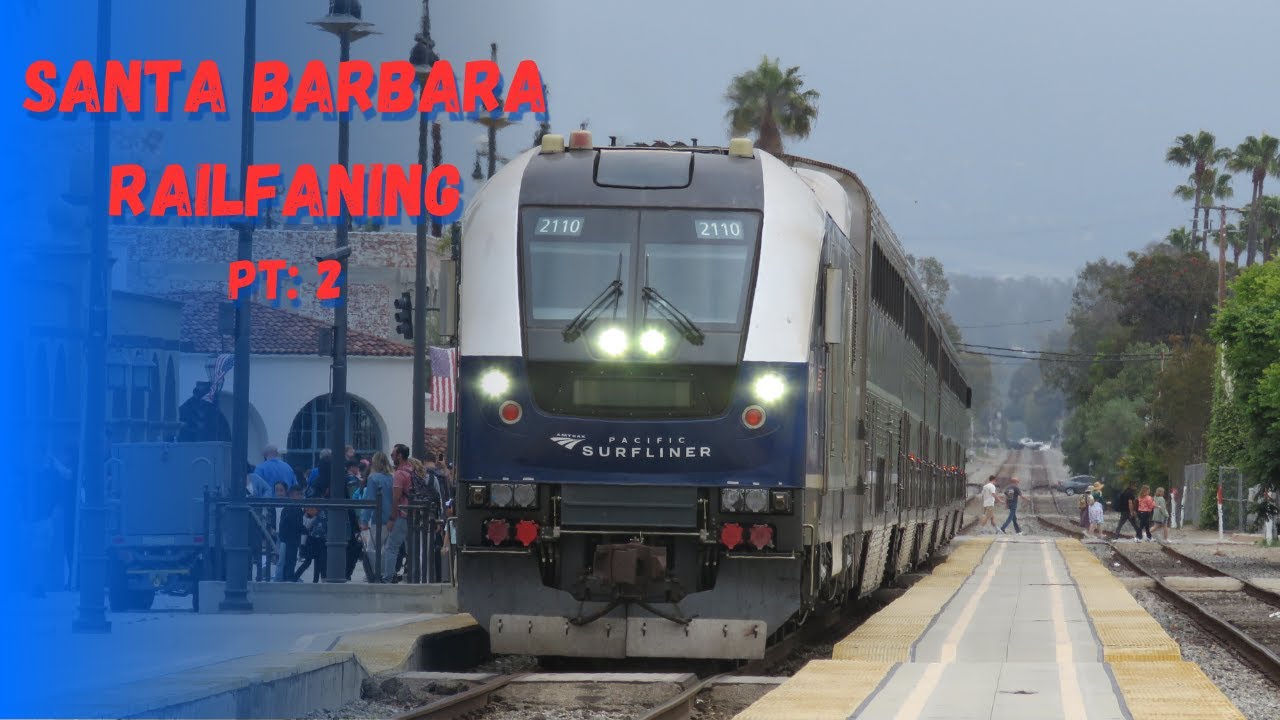 Santa Barbara Trains | pt 2