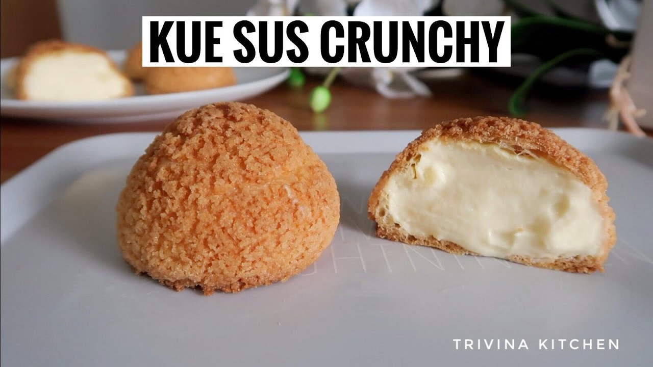 Membuat KUE SUS CRUNCHY | Choux Au Craquelin | Cream Puffs