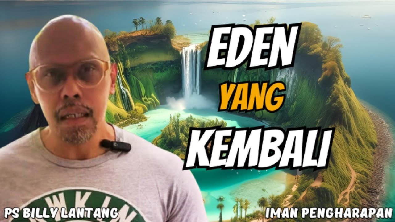 EDEN DIKEMBALIKAN #renungan #saatteduh #psbillylantang #motivasi #inspirasi