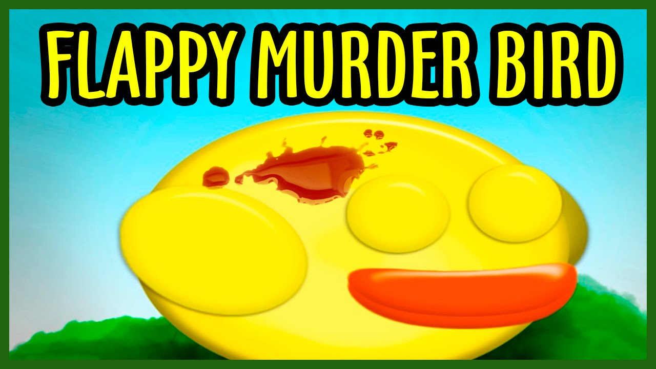 FLAPPY MURDER BIRD