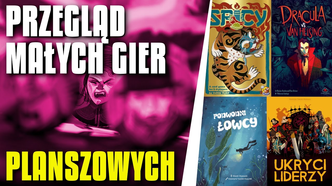 PRZEGLĄD Małych Gier - SPICY, DRACULA vs VAN HELSING, PODWODNI ŁOWCY, UKRYCI LIDERZY