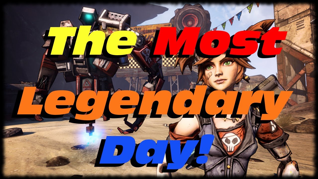 Borderlands 2 The Most Legendary Day To Remember! Hotfix Legendary Drops! What You Missed!