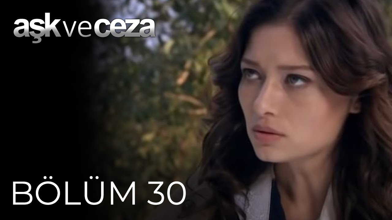 Aşk ve Ceza | 30.Bölüm