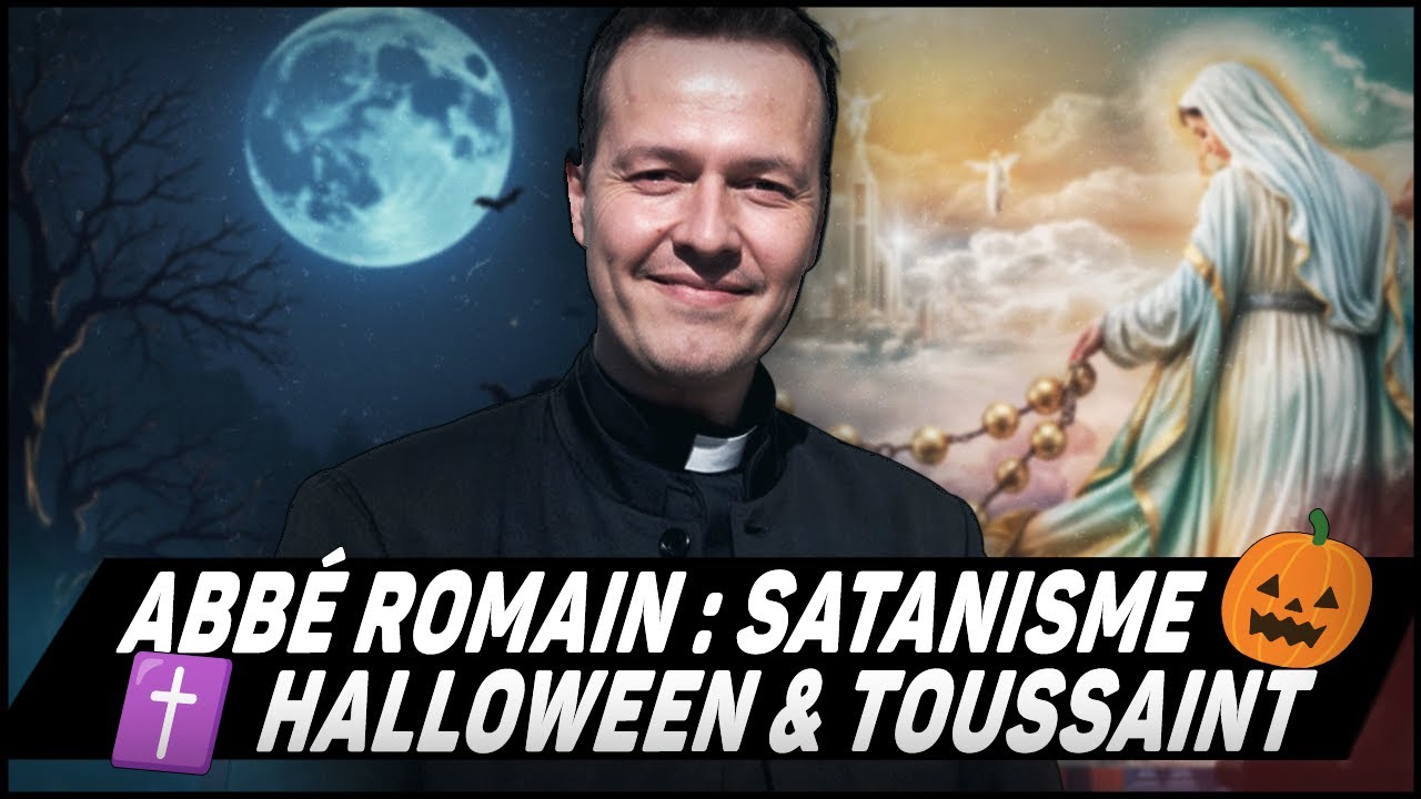 Abbé Romain : Satanisme, Halloween, Messes noires et Toussaint