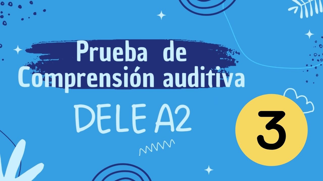 Prueba auditiva DELE A2 - Versión 2020 -  Examen 3