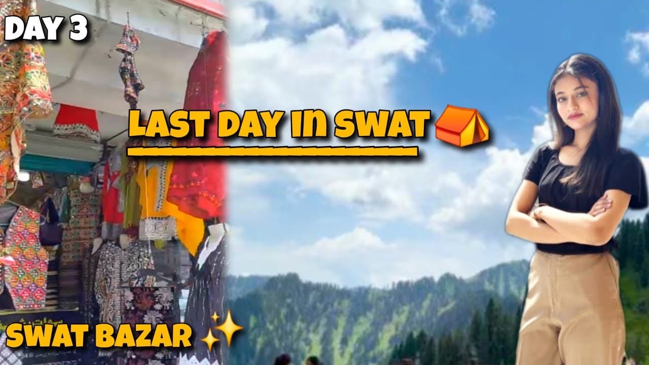 Last Day in swat |Bahrain bazaar✨ |Back to home🏠 |Sana Malik vlogs