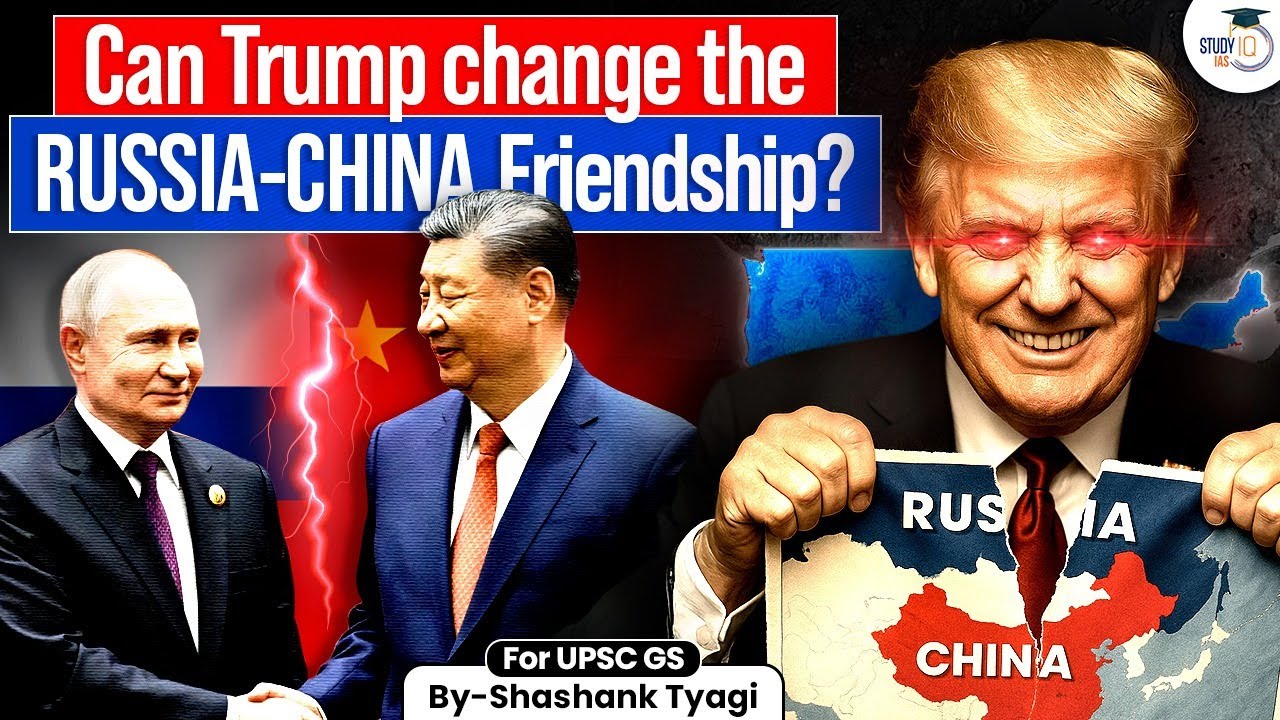 Breaking News: TRUMP Vs RUSSIA, CHINA | Trump’s Strategy to Alter Russia–China Ties | Geopolitics