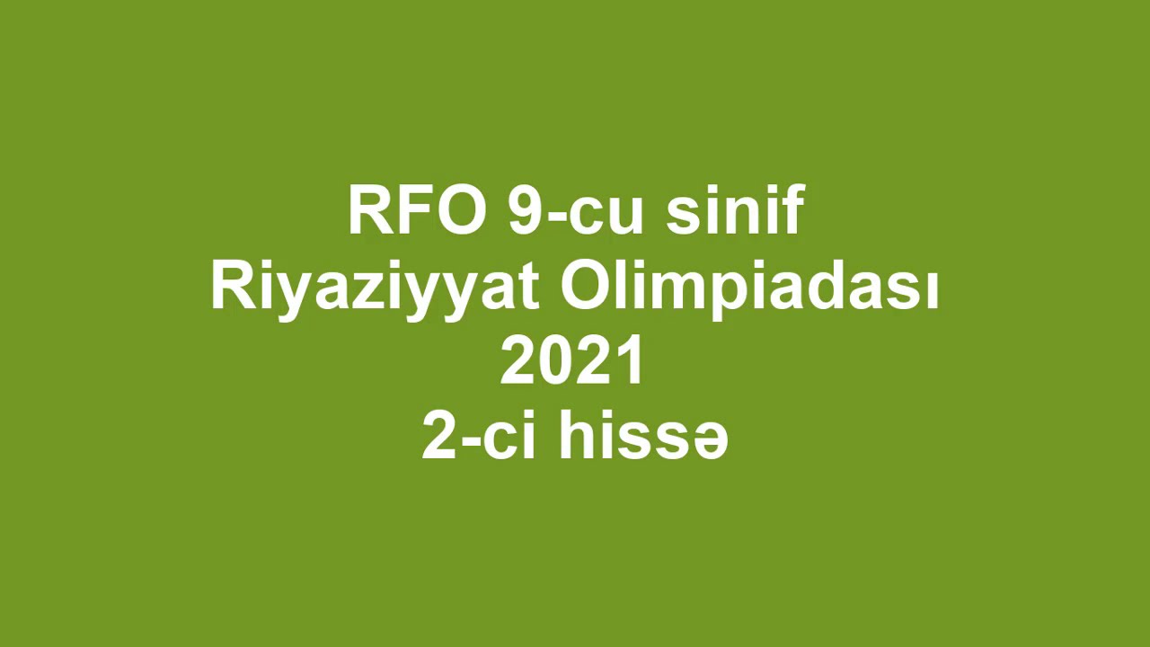 RFO Riyaziyyat -9-cu sinif 2021 |Rayon -şəhər mərhələsi| 2-ci hissə