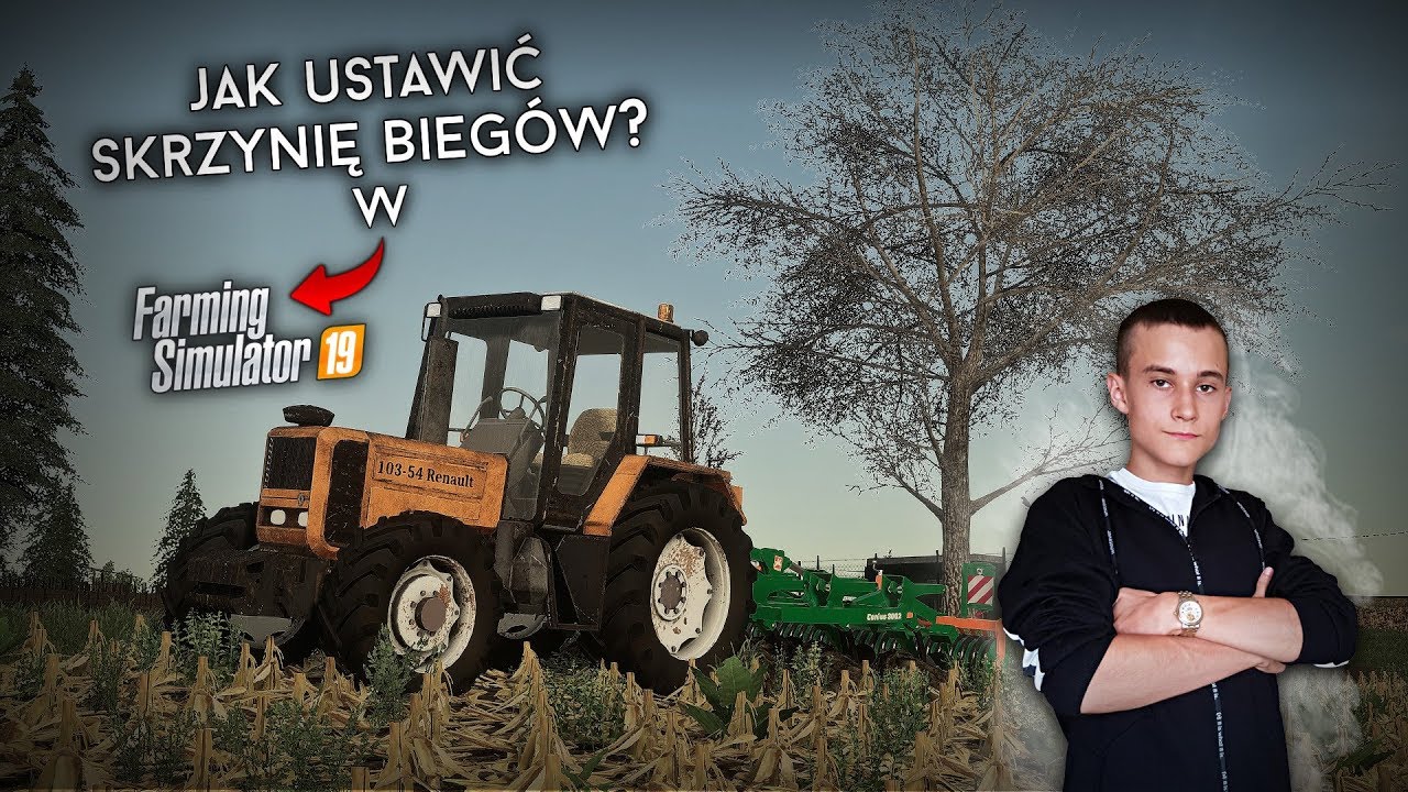 ㋡ JAK USTAWIĆ SKRZYNIĘ BIEGÓW W FARMING SIMULATOR 19 ? ㋡